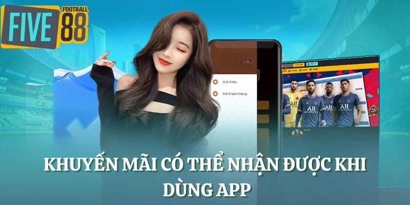 Khuyến mãi có thể nhận được khi dùng app